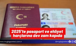 2025’te pasaport ve ehliyet harçlarına dev zam kapıda