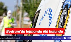 Bodrum'da lojmanda ölü bulundu