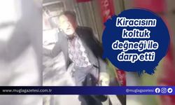 Kiracısını koltuk değneği ile darp etti