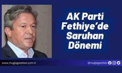 AK Parti Fethiye’de Saruhan Dönemi