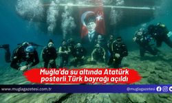 Muğla'da su altında Atatürk posterli Türk bayrağı açıldı