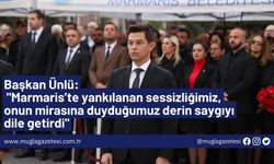 Başkan Ünlü: "Marmaris’te yankılanan sessizliğimiz, onun mirasına duyduğumuz derin saygıyı dile getirdi"