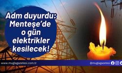 Adm duyurdu: Menteşe’de o gün elektrikler kesilecek!