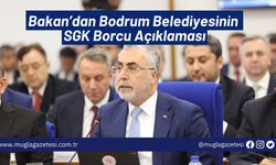 Bakan’dan Bodrum Belediyesinin SGK Borcu Açıklaması