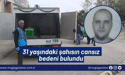 31 yaşındaki şahısın cansız bedeni bulundu