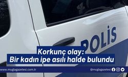 Korkunç olay: Bir kadın ipe asılı halde bulundu