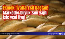 Ekmek fiyatları sil baştan! Marketler büyük zam yaptı işte yeni fiyat