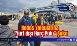 Rodos Yolcularına “Yurt dışı Harç Pulu” Şoku