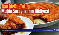 Asırlık Bir Tat: Muğla Saraylısı’nın Hikâyesi