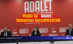 Muğla’da “Adalet” Buluşması Gerçekleştirildi