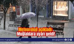 Meteoroloji açıkladı: Muğlalılara uyarı geldi!