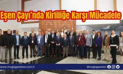 Eşen Çayı’nda Kirliliğe Karşı Mücadele