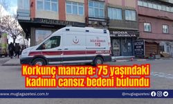 Korkunç manzara: 75 yaşındaki kadının cansız bedeni bulundu