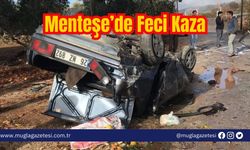 Menteşe’de Feci Kaza