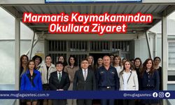 Marmaris Kaymakamından Okullara Ziyaret