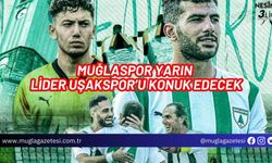 MUĞLASPOR YARIN LİDER UŞAKSPOR’U KONUK EDECEK