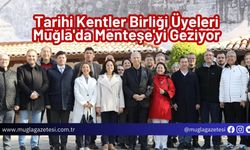 Tarihi Kentler Birliği Üyeleri Muğla'da Menteşe'yi Geziyor