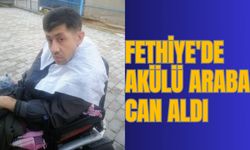 FETHİYE'DE AKÜLÜ ARABA CAN ALDI