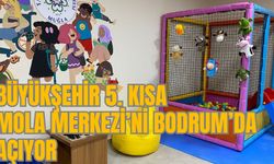 BÜYÜKŞEHİR 5. KISA MOLA MERKEZİ’Nİ BODRUM’DA AÇIYOR