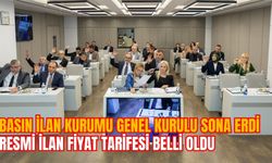 BASIN İLAN KURUMU GENEL KURULU SONA ERDİ: RESMİ İLAN FİYAT TARİFESİ BELLİ OLDU