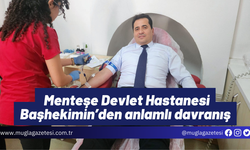 Menteşe Devlet Hastanesi Başhekimin’den anlamlı davranış