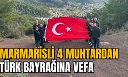 MARMARİSLİ 4 MUHTARDAN TÜRK BAYRAĞINA VEFA