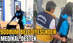 BODRUM BELEDİYESİ'NDEN MEDİKAL DESTEK