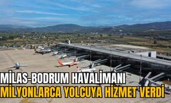 MİLAS-BODRUM HAVALİMANI MİLYONLARCA YOLCUYA HİZMET VERDİ