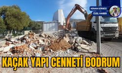 KAÇAK YAPI CENNETİ BODRUM