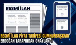 RESMÎ İLAN FİYAT TARİFESİ CUMHURBAŞKANI ERDOĞAN TARAFINDAN ONAYLANDI