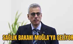 SAĞLIK BAKANI MUĞLA'YA GELİYOR