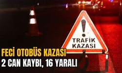 FECİ OTOBÜS KAZASI: 2 CAN KAYBI, 16 YARALI