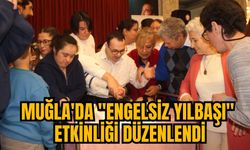 MUĞLA'DA "ENGELSİZ YILBAŞI" ETKİNLİĞİ DÜZENLENDİ