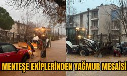 MENTEŞE EKİPLERİNDEN YAĞMUR MESAİSİ