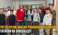 TRT'DE YAYINLANACAK PROGRAMIN ÇEKİMLERİ YATAĞAN'DA GERÇEKLEŞTİ