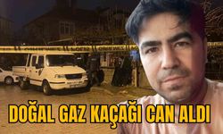 DOĞAL GAZ KAÇAĞI CAN ALDI