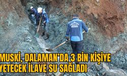 MUSKİ, DALAMAN’DA 3 BİN KİŞİYE YETECEK İLAVE SU SAĞLADI