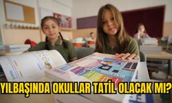 YILBAŞINDA OKULLAR TATİL OLACAK MI?