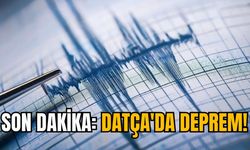 SON DAKİKA: DATÇA'DA DEPREM!