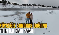 KÖYCEĞİZ SANDRAS DAĞI'NA YILIN İLK KARI YAĞDI