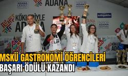 MSKÜ GASTRONOMİ ÖĞRENCİLERİ, BAŞARI ÖDÜLÜ KAZANDI