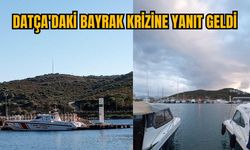 DATÇA'DAKİ BAYRAK KRİZİNE YANIT GELDİ