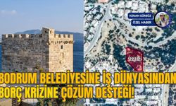 BODRUM BELEDİYESİNE İŞ DÜNYASINDAN BORÇ KRİZİNE ÇÖZÜM DESTEĞİ!