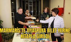 MARMARİS’TE TİYATROYA BİLET YERİNE KİTAPLA GİRİLDİ