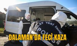 DALAMAN’DA FECİ KAZA