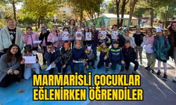 MARMARİSLİ ÇOCUKLAR EĞLENİRKEN ÖĞRENDİLER