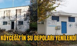 KÖYCEĞİZ’İN SU DEPOLARI YENİLENDİ