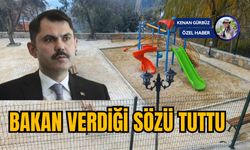 BAKAN VERDİĞİ SÖZÜ TUTTU