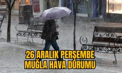 26 ARALIK PERŞEMBE MUĞLA HAVA DURUMU