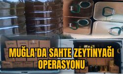 MUĞLA'DA SAHTE ZEYTİNYAĞI OPERASYONU